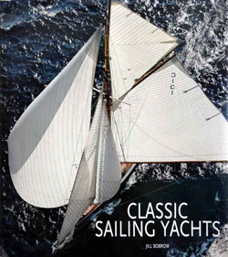 Classic Sailing Yachts by Jill Bobrow  (with Alessandro Vitelli)