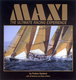 Maxi The Ultimate Racing Experience By Preben Nyeland  with Jill Bobrow and Dana Jinkins