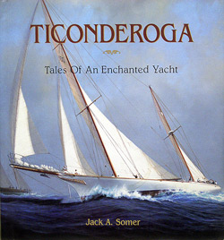 Ticonderoga Tales of an Enchanted Yacht